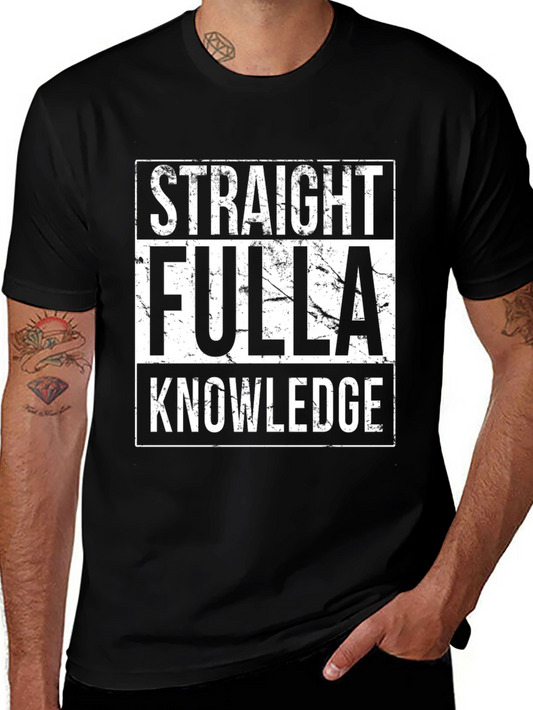 Straight Fulla Knowledge Tee - Graphic Print T-Shirt