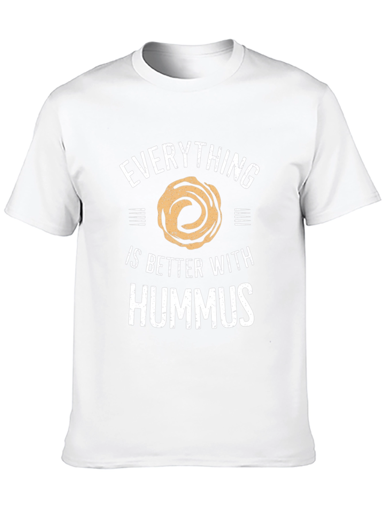 Everything is Better With Hummus T-Shirt