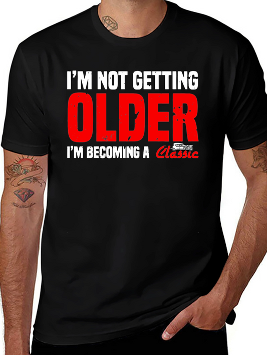 Im Not Getting Older Classic Car T-Shirt