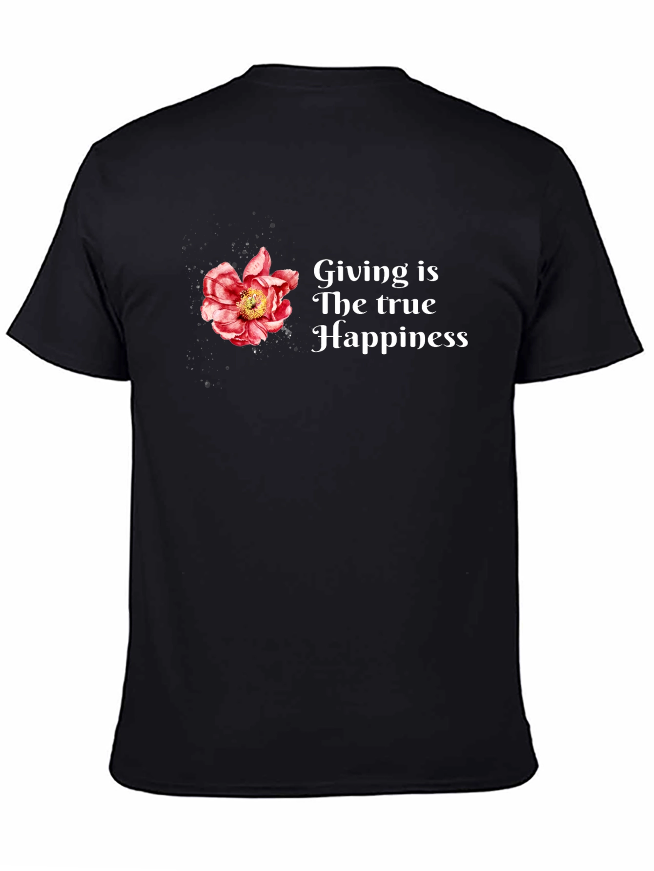 Floral Giving is True Happiness Black T-Shirt