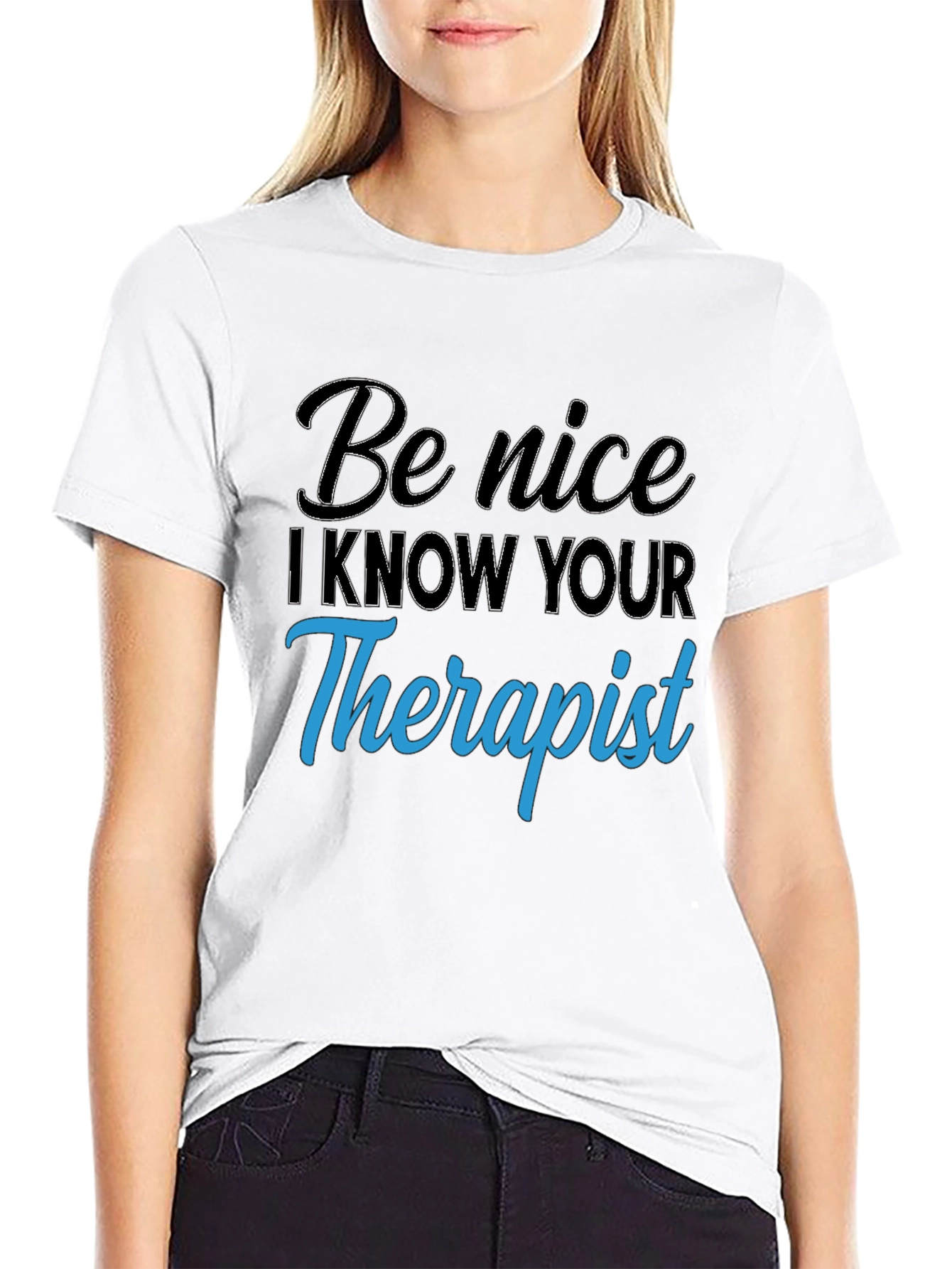 Be Nice T-Shirt - Therapist Humor Tee