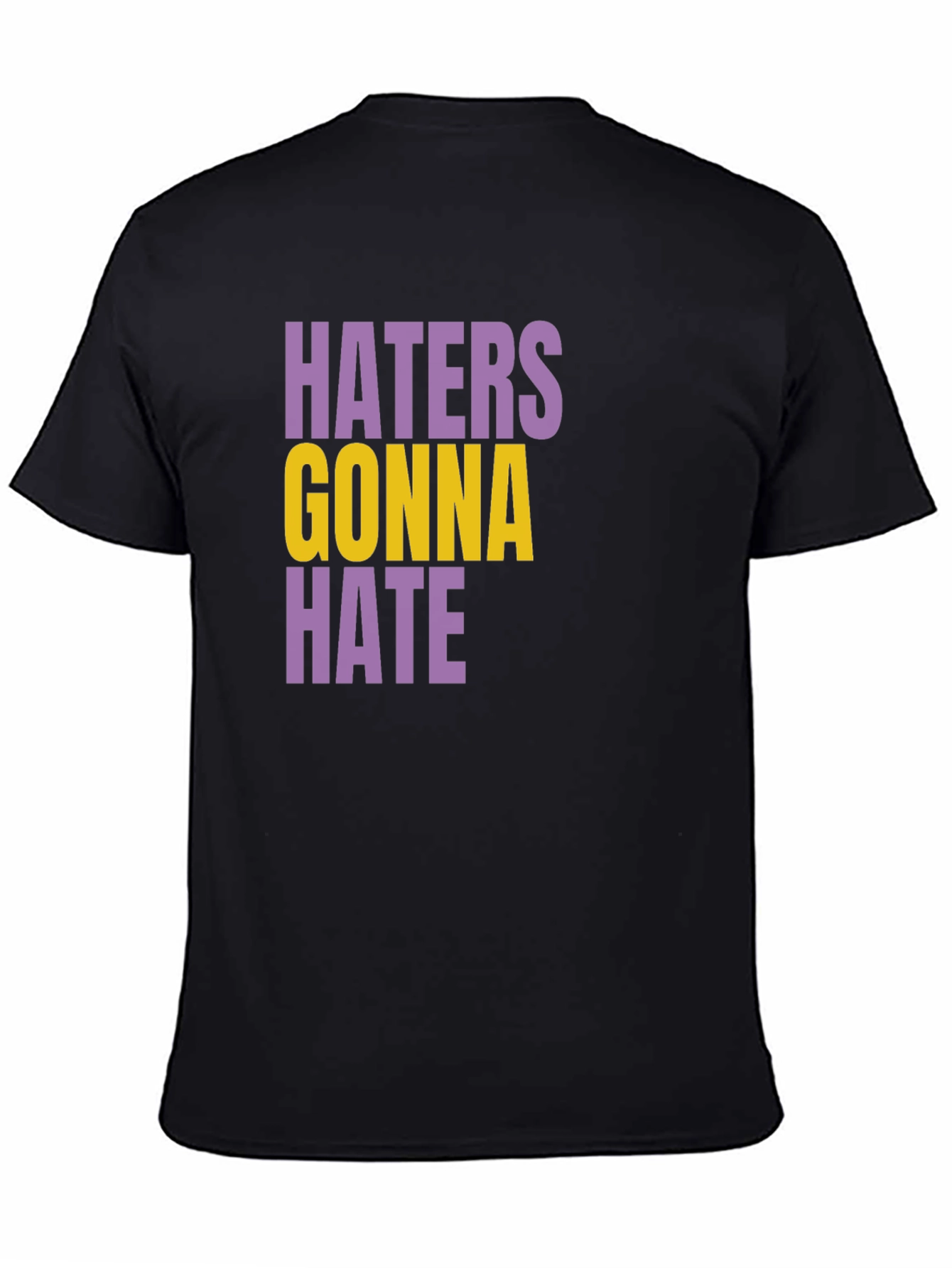 Haters Gonna Hate Graphic Tee - Black