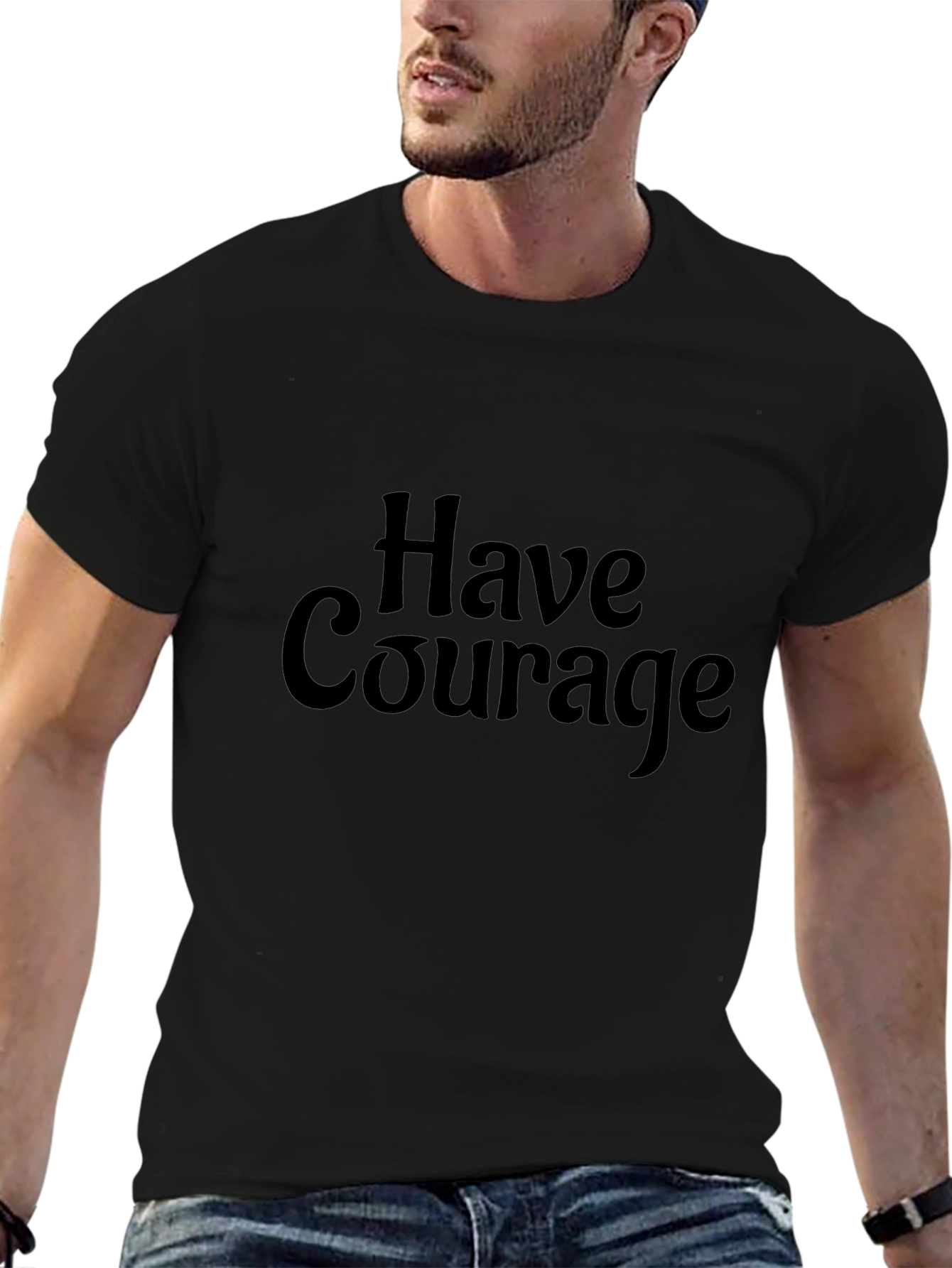 Have Courage Black T-Shirt