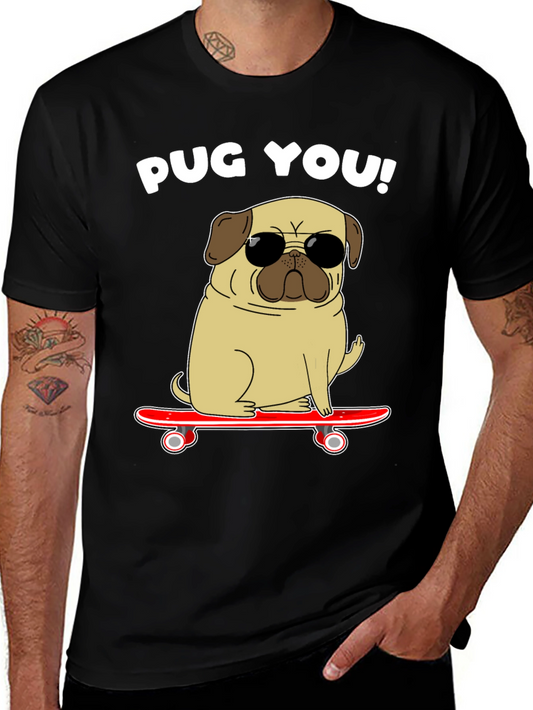 Pug You! Skateboard T-Shirt