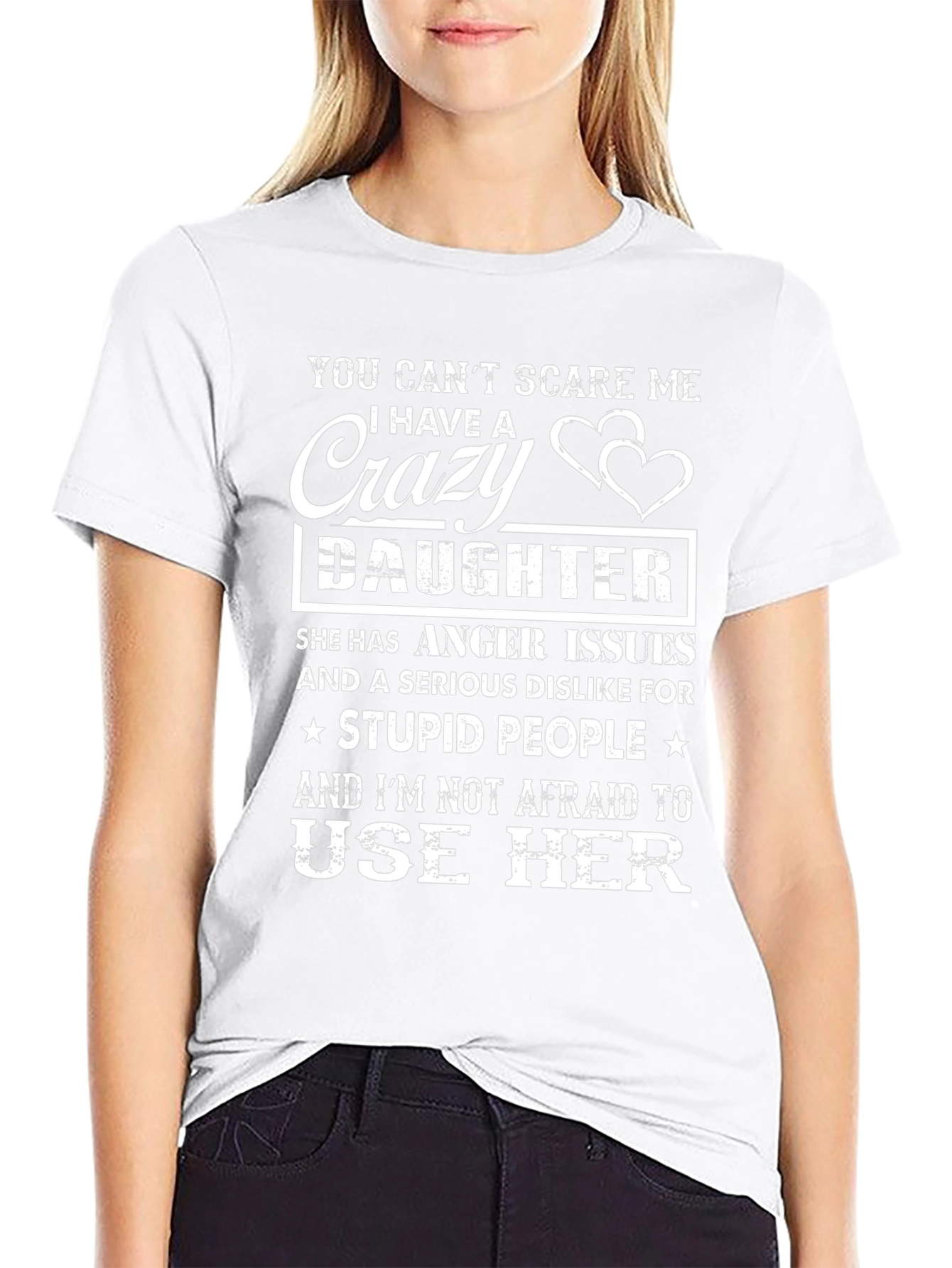 Crazy Daughter T-Shirt - Novelty Graphic Tee