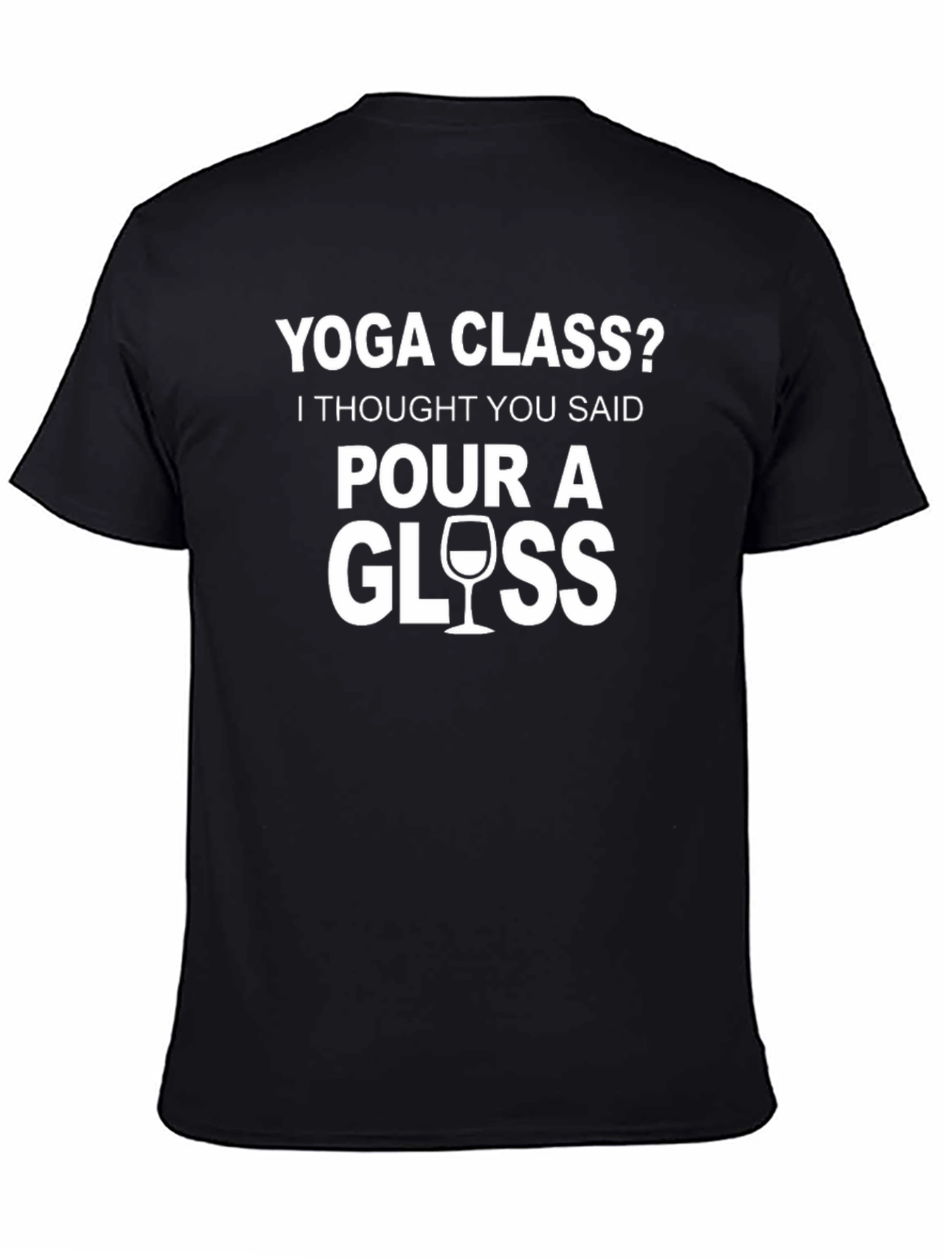 Yoga Class? Pour A Glass T-Shirt