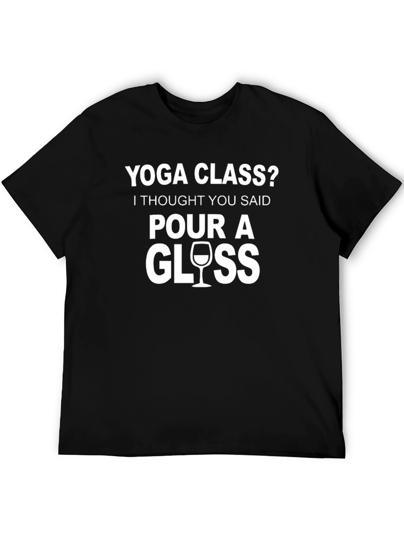 Yoga Class? Pour A Glass T-Shirt