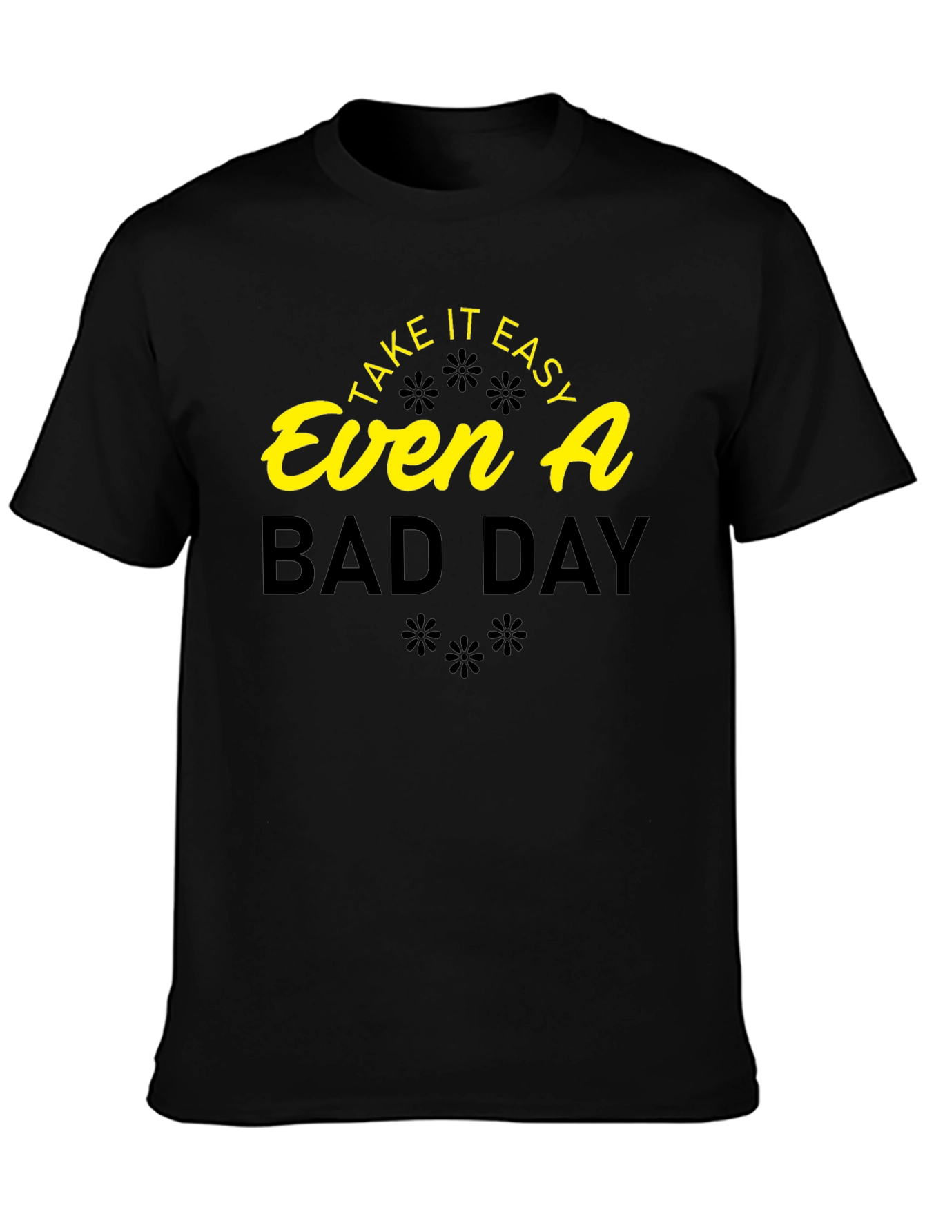 Inspirational Take it Easy Black T-Shirt