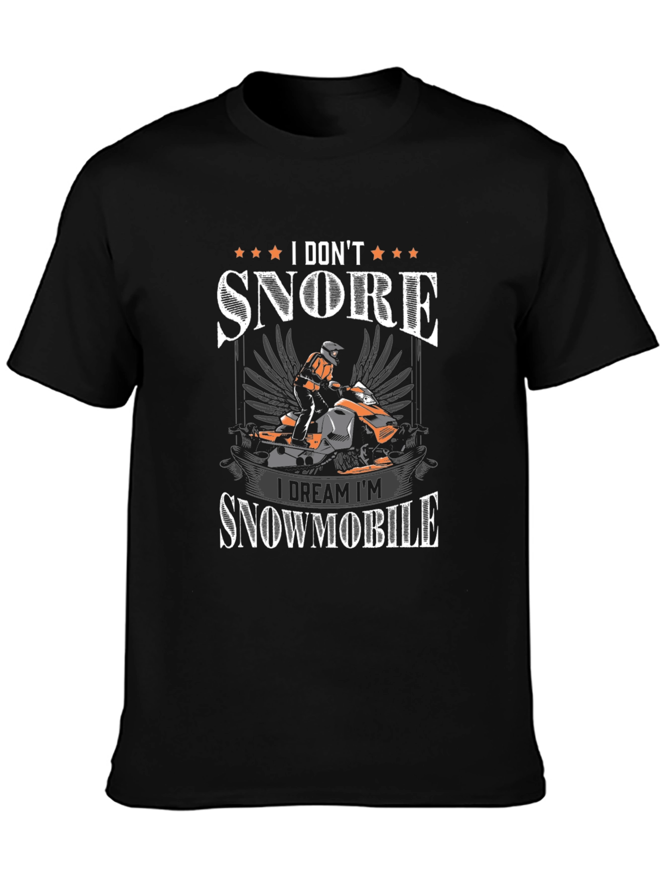 I Dont Snore I Dream Snowmobile Black T-Shirt