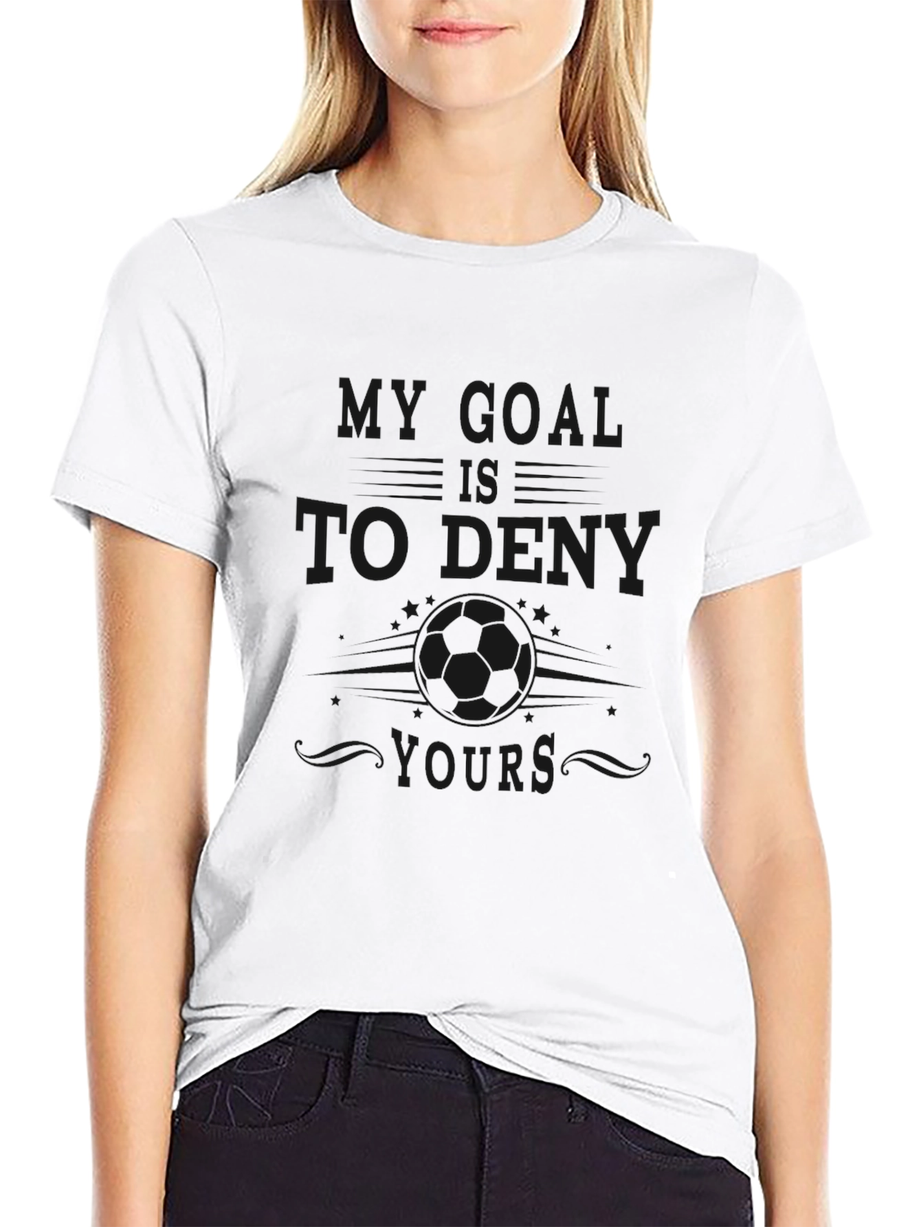 My Goal is to Deny Yours - Funny T-Shirt