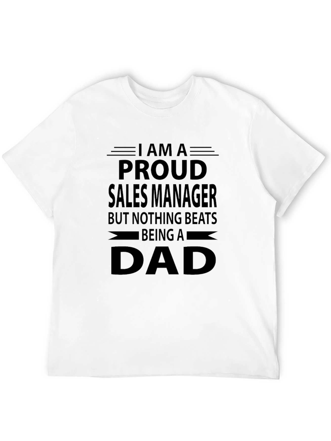 Proud Sales Manager Dad Graphic T-Shirt