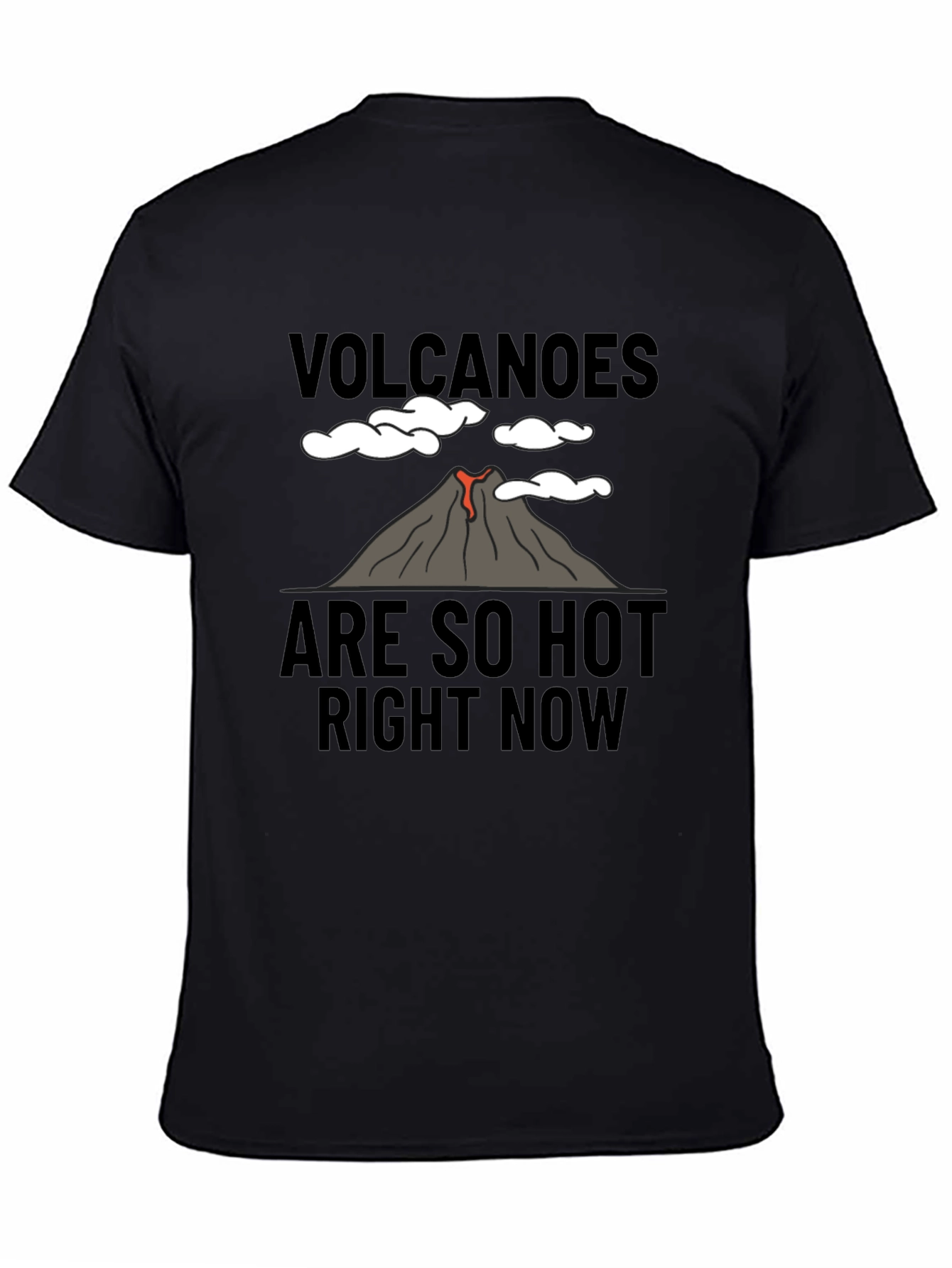 Volcanoes Are So Hot Right Now Graphic Tee