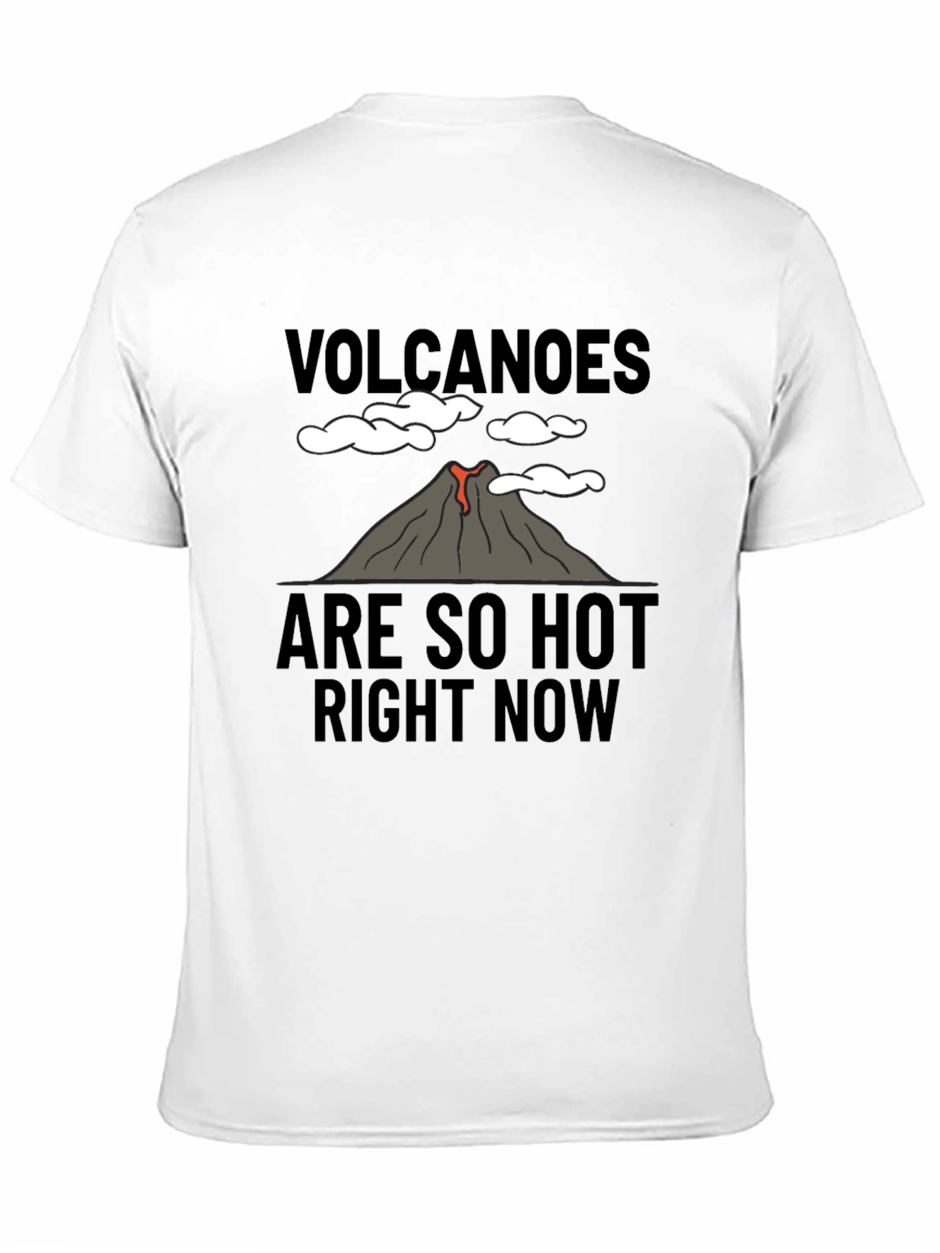 Volcanoes Are So Hot Right Now Graphic Tee