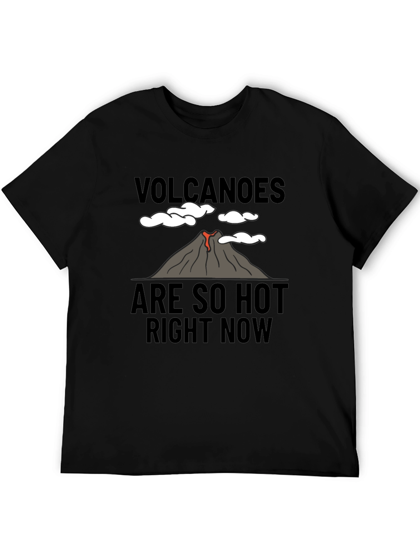 Volcanoes Are So Hot Right Now Graphic Tee