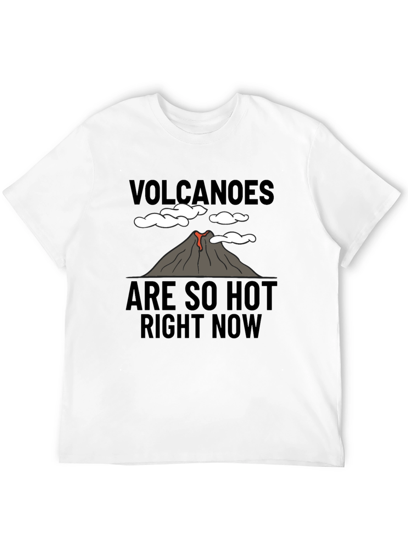 Volcanoes Are So Hot Right Now Graphic Tee