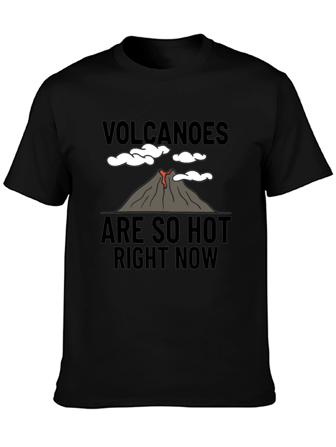 Volcanoes Are So Hot Right Now Graphic Tee
