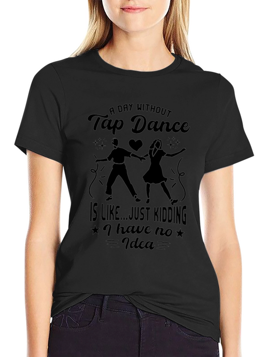 Tap Dance Humor T-Shirt