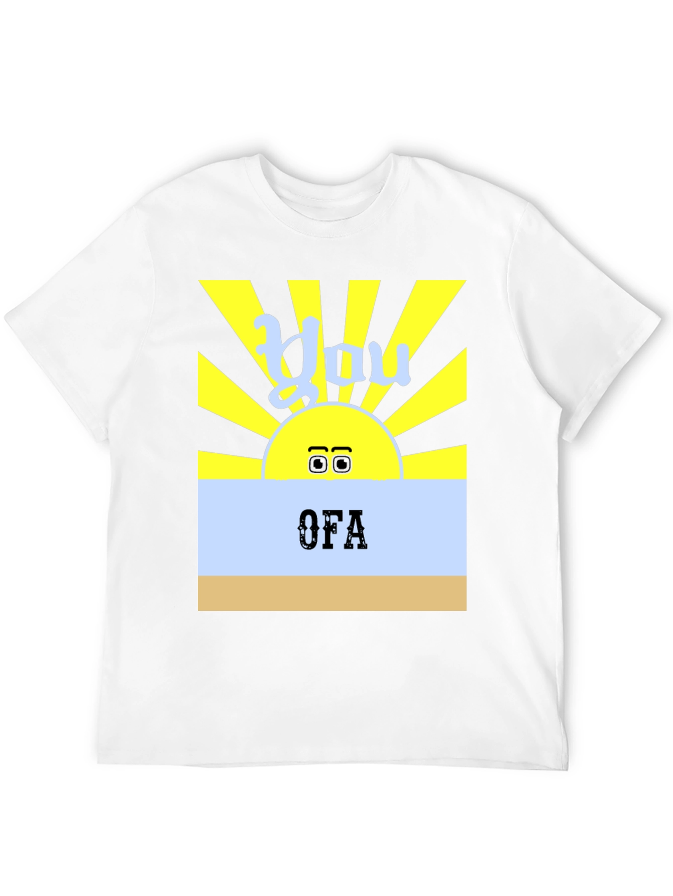 You OFA T-Shirt - Funny Sun Design