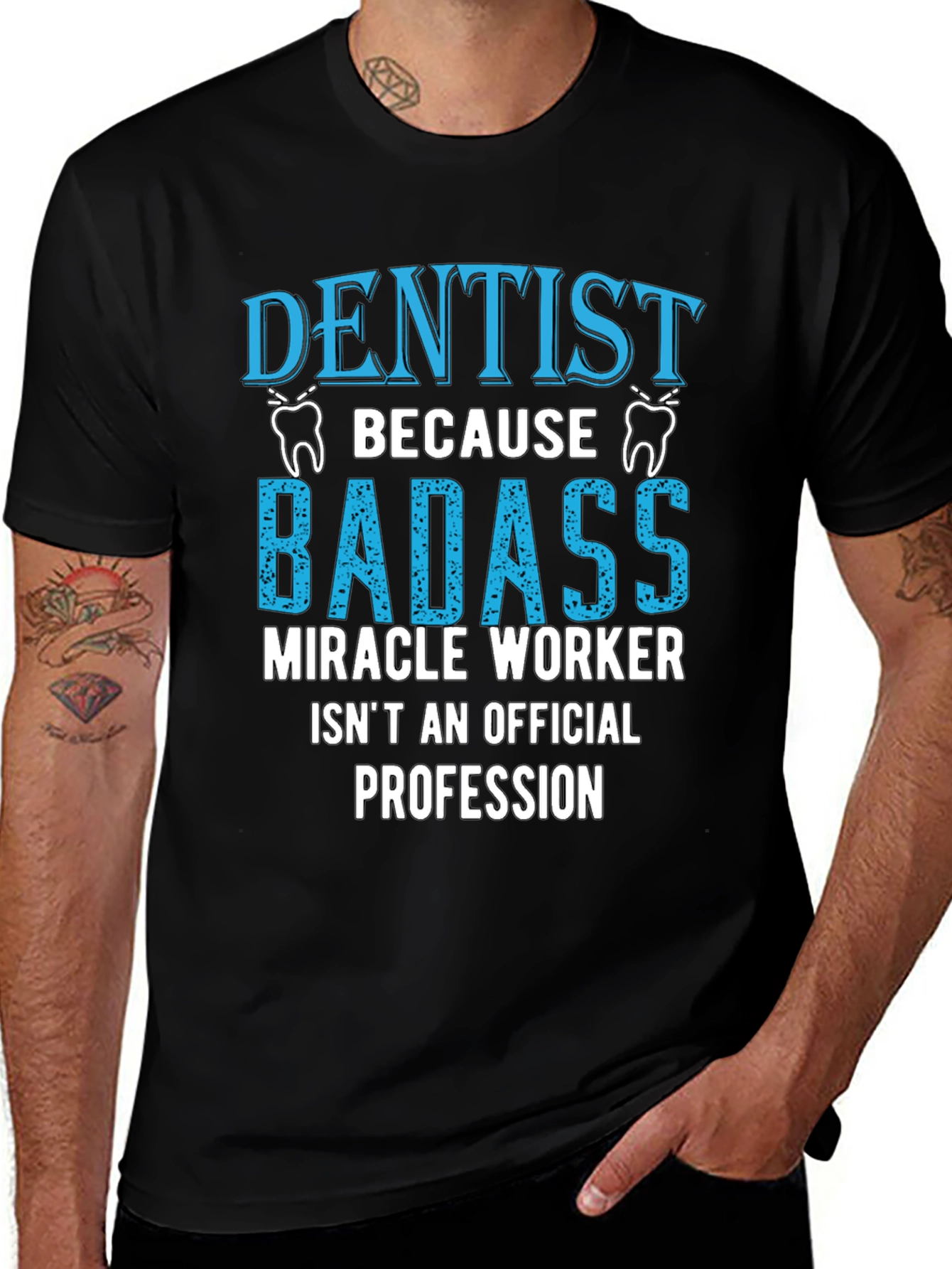 Dentist Badass Profession Graphic Tee