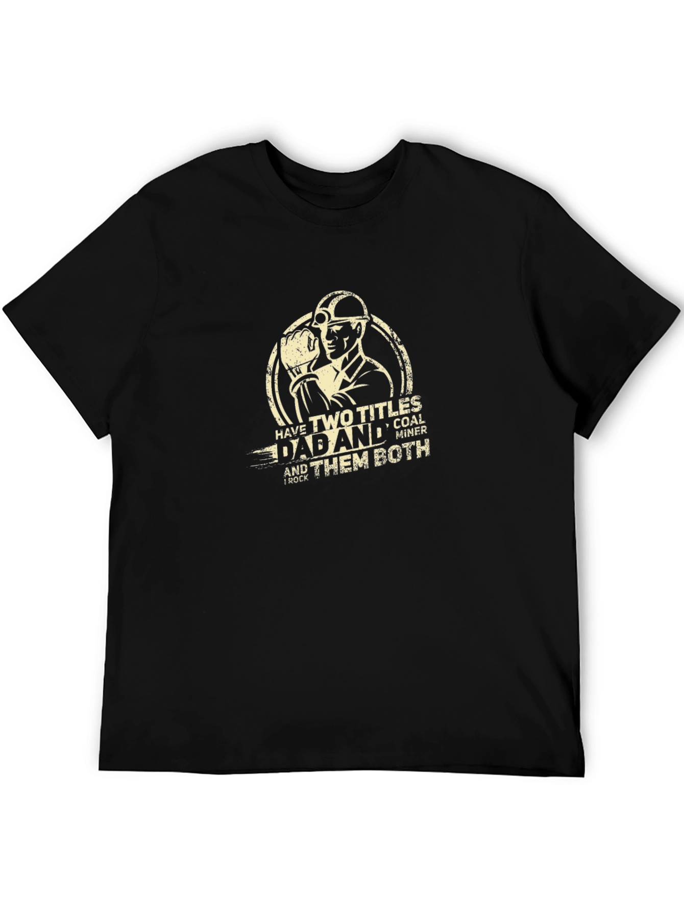 Dad Coal Miner T-Shirt - Two Titles