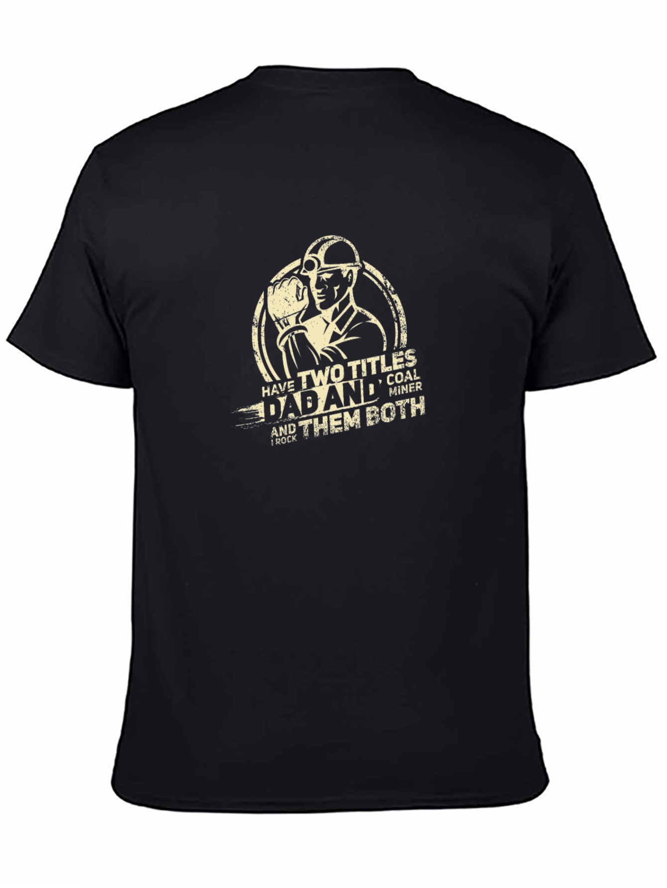 Dad Coal Miner T-Shirt - Two Titles
