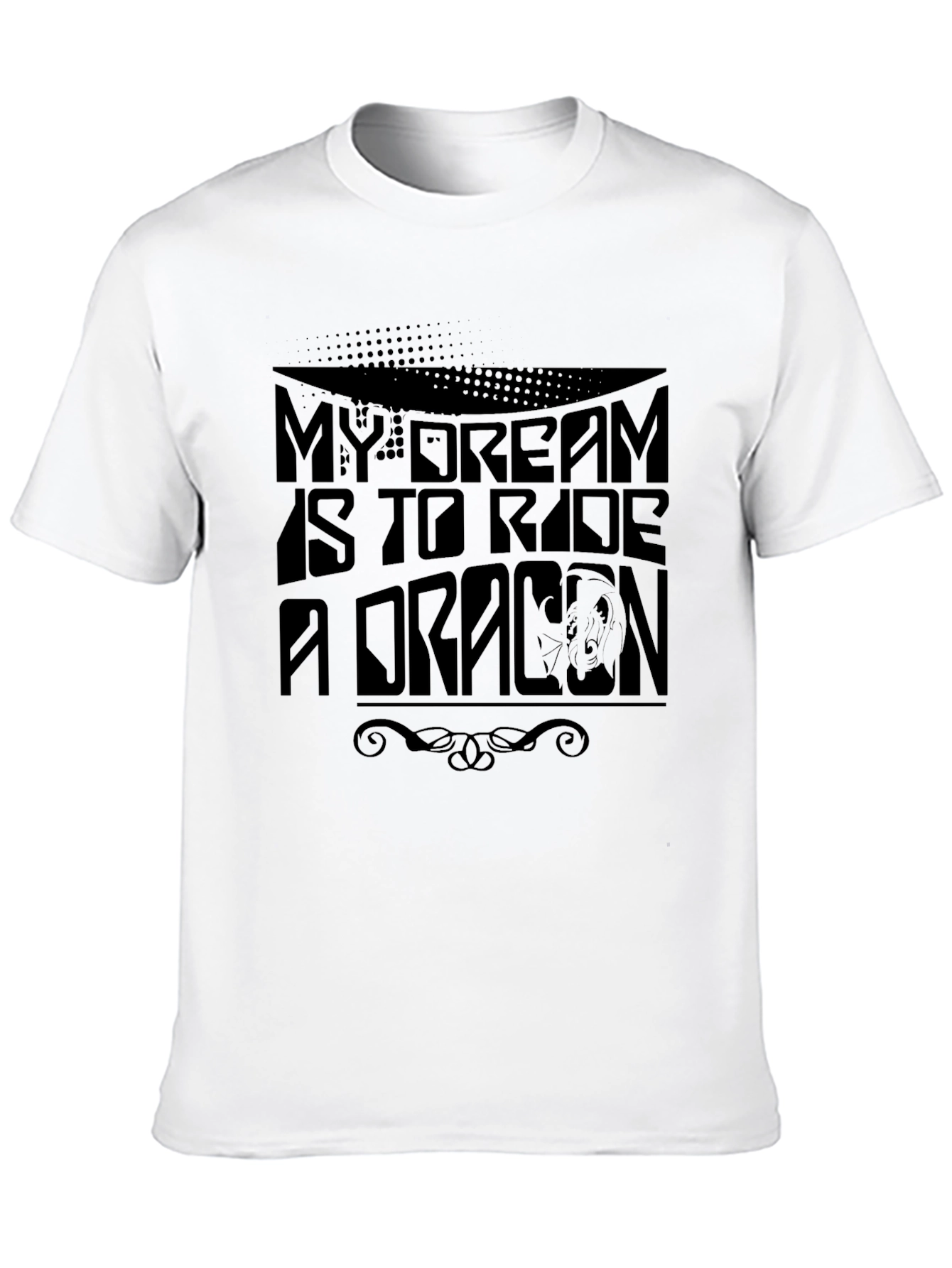 My Dream Is To Ride A Dragon Graphic Tee