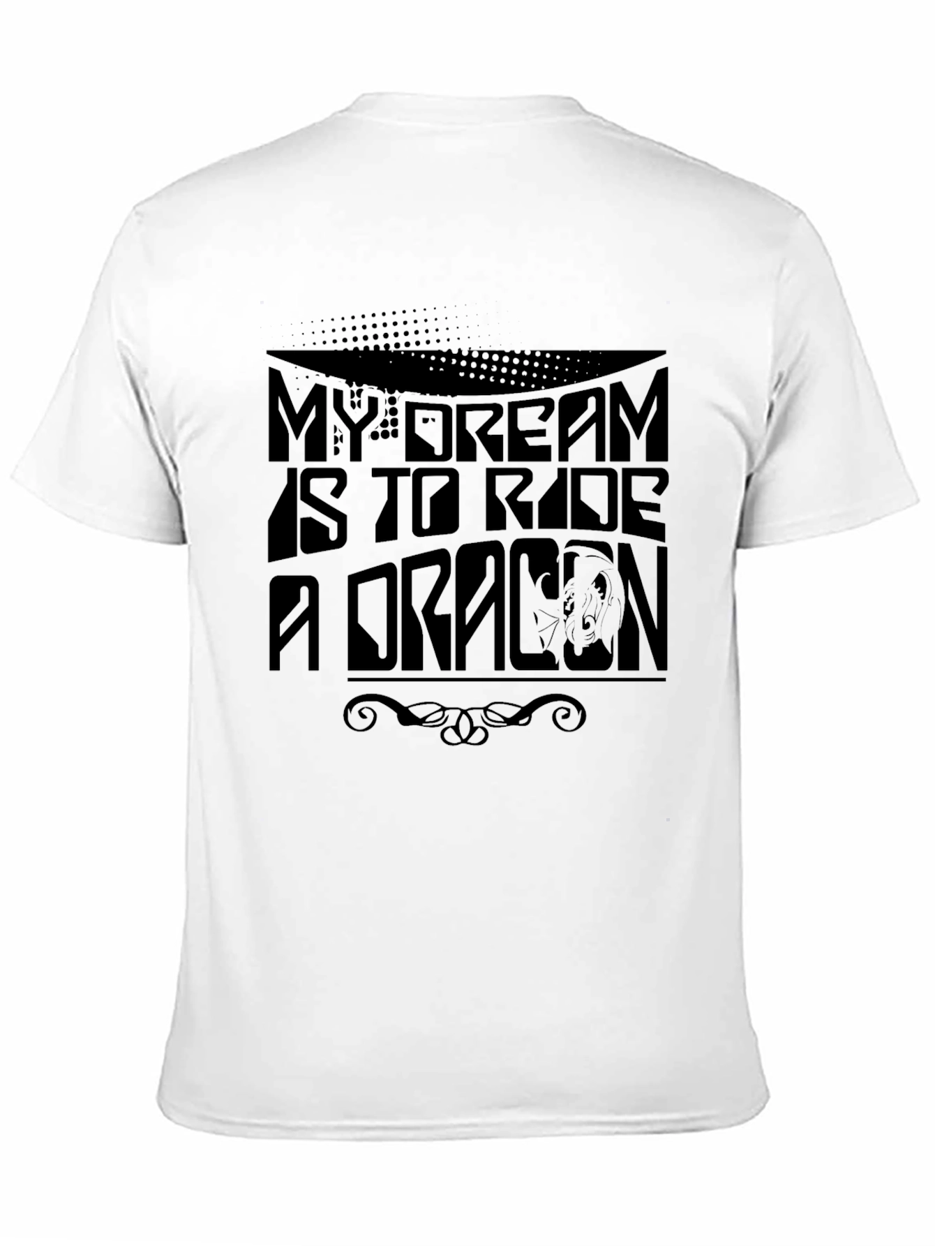 My Dream Is To Ride A Dragon Graphic Tee