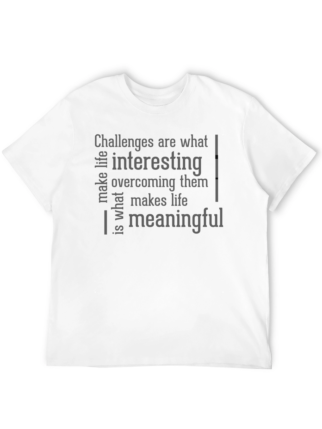 Challenges T-Shirt - Interesting Meaningful Life Tee