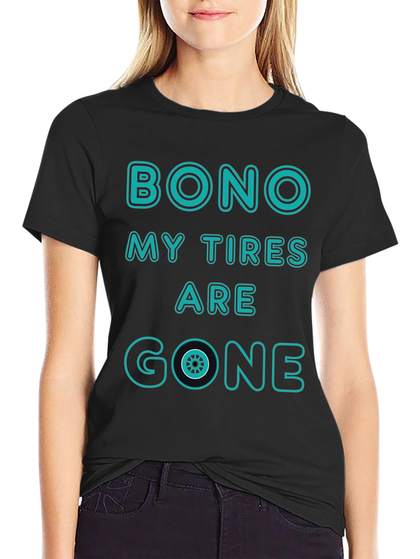 Bono My Tires Are Gone T-Shirt