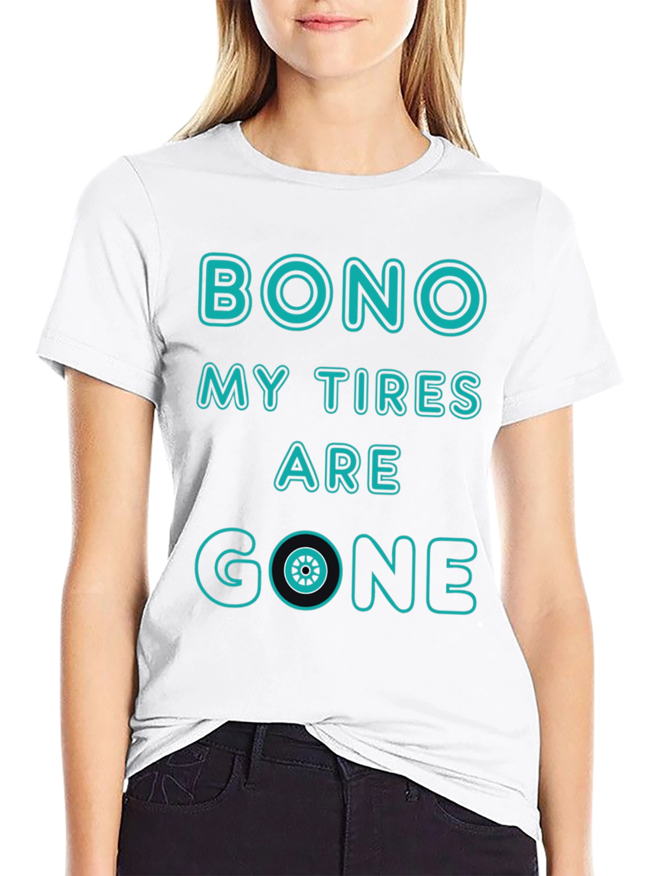 Bono My Tires Are Gone T-Shirt