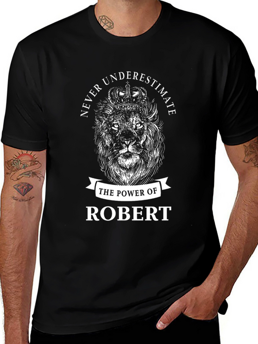 Never Underestimate Robert Lion Graphic T-Shirt