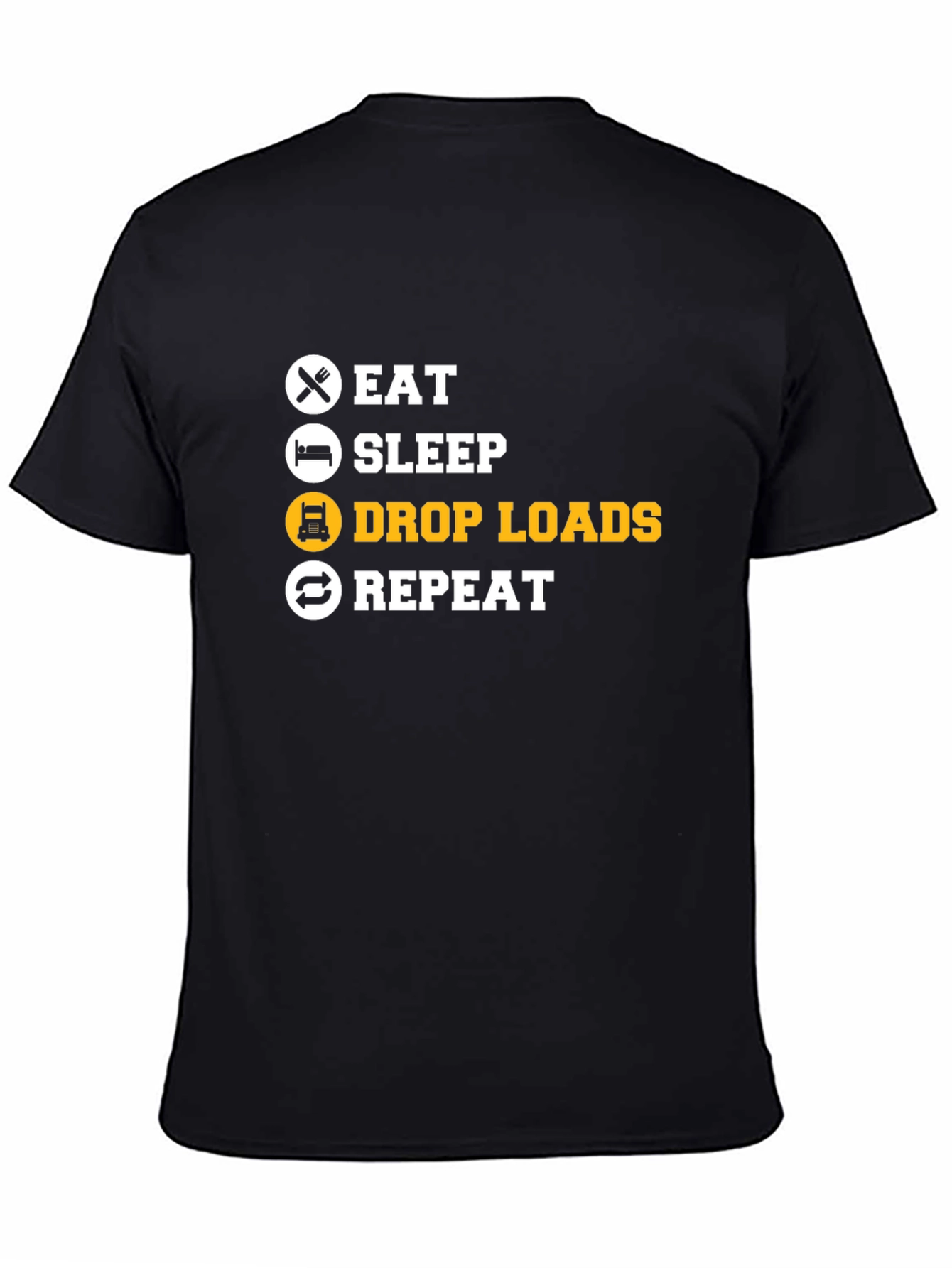 Eat Sleep Drop Loads Repeat Black T-Shirt
