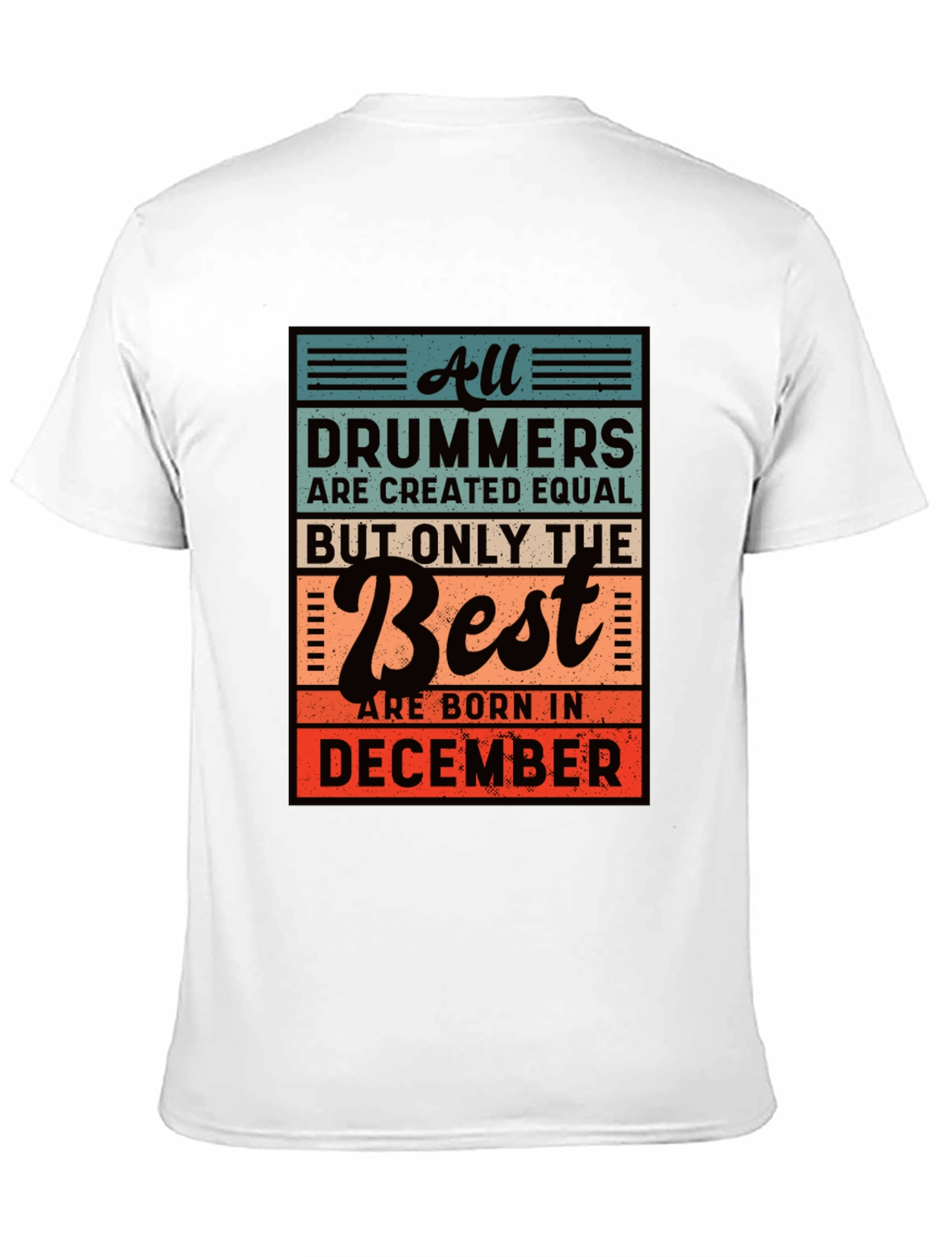 All Drummers Are Created Equal T-Shirt