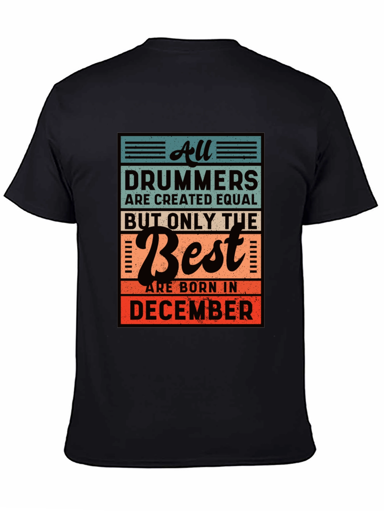 All Drummers Are Created Equal T-Shirt