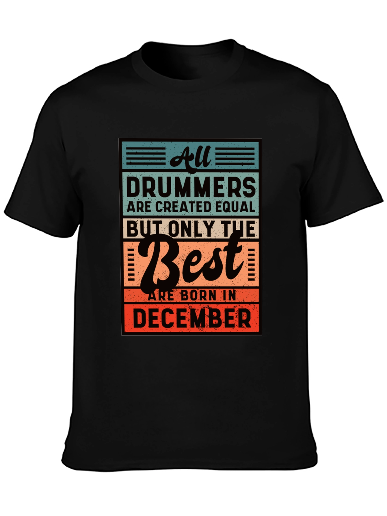 All Drummers Are Created Equal T-Shirt