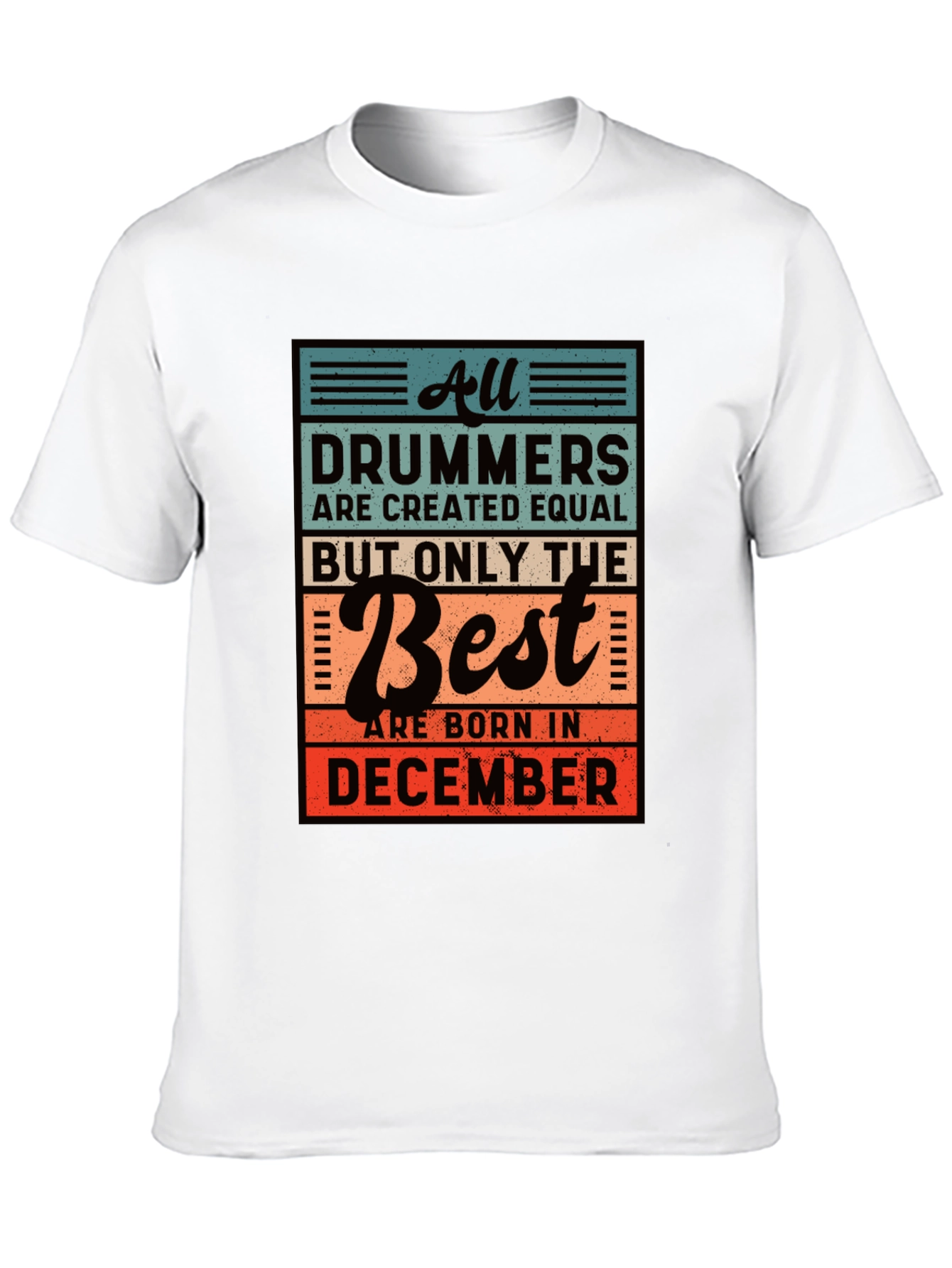 All Drummers Are Created Equal T-Shirt