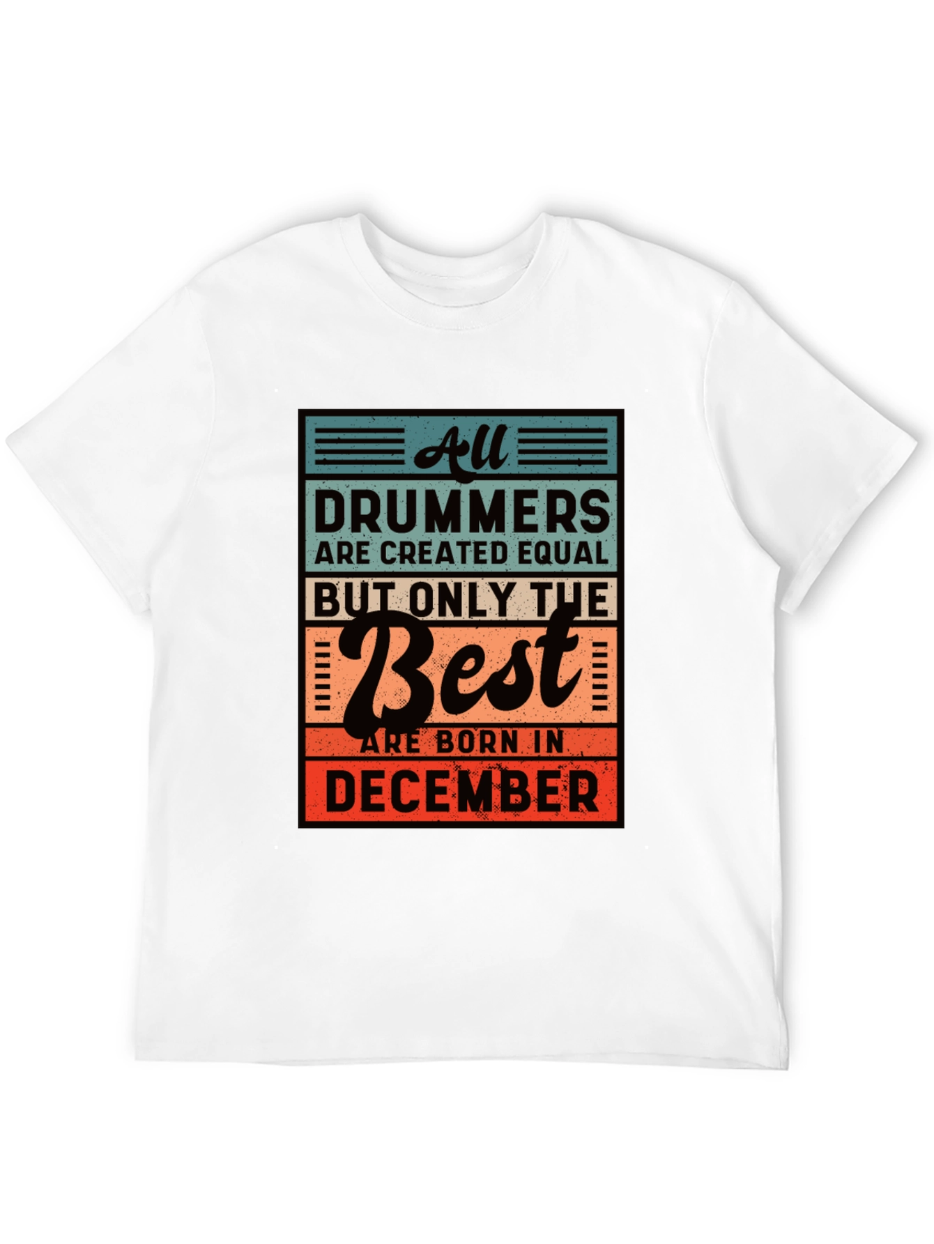 All Drummers Are Created Equal T-Shirt