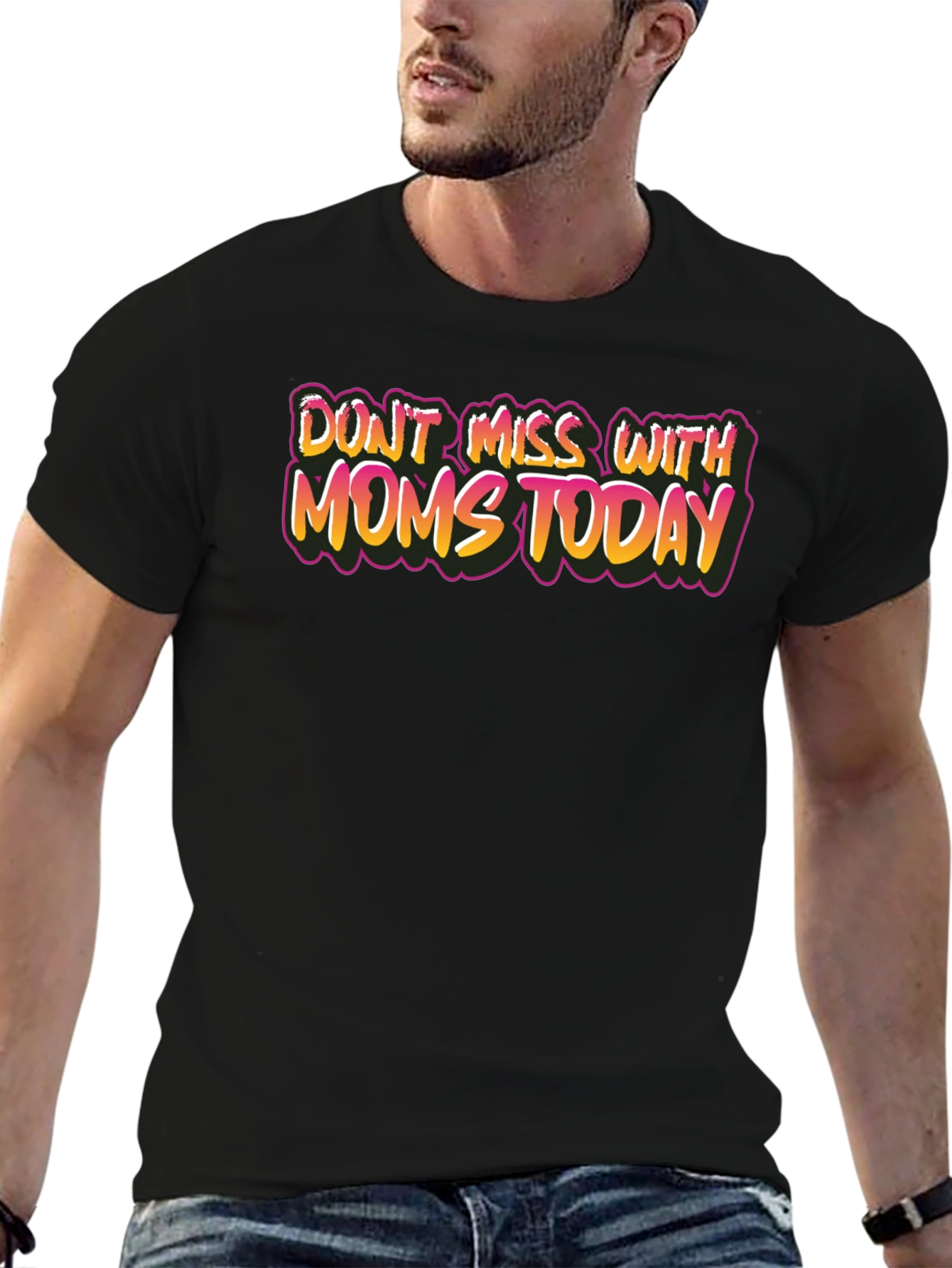 Dont Mess With Moms Today Black Tee
