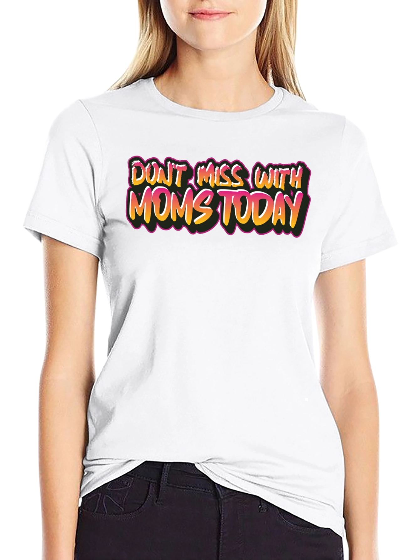 Dont Mess With Moms Today Black Tee