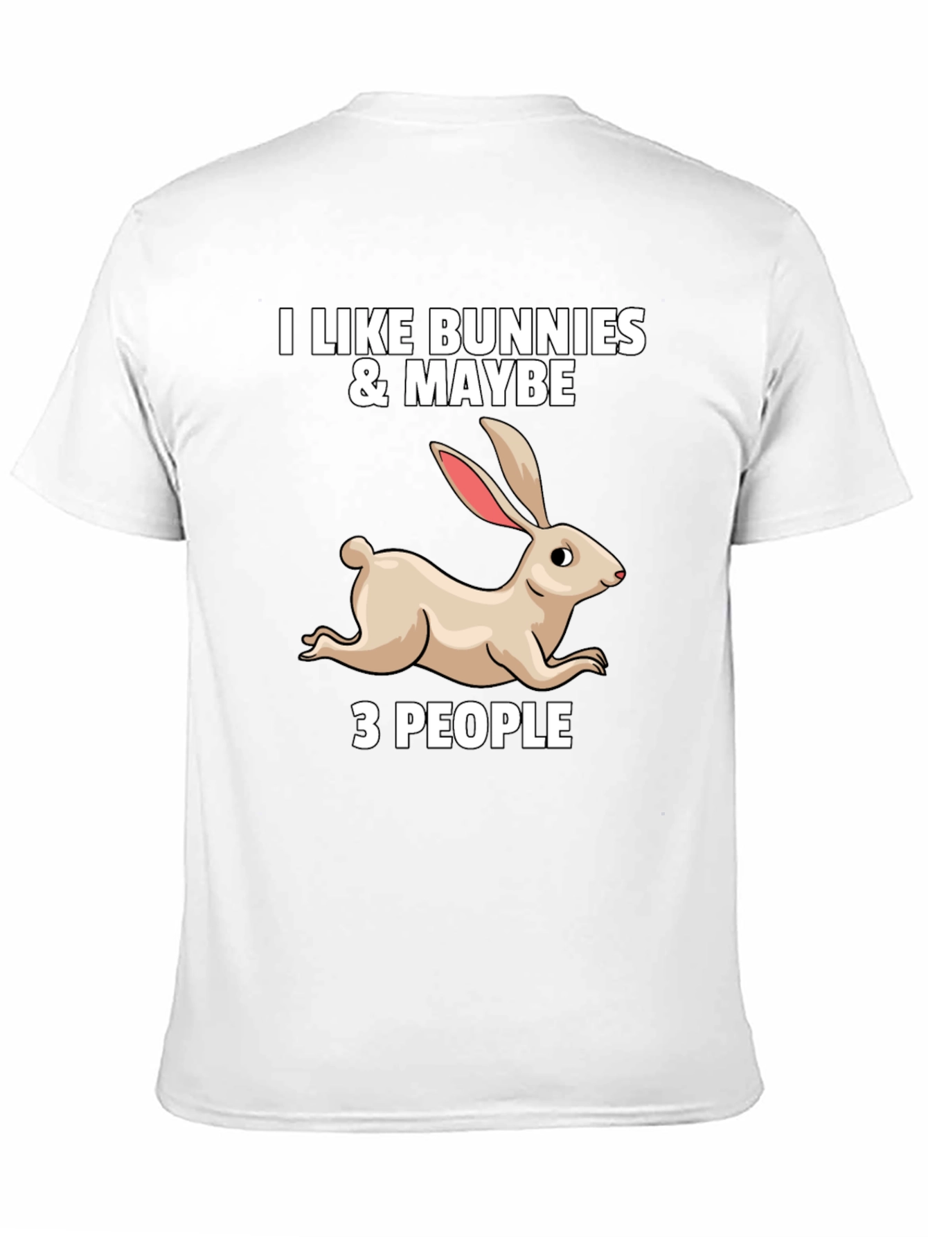 I Like Bunnies & Maybe 3 People Graphic T-Shirt