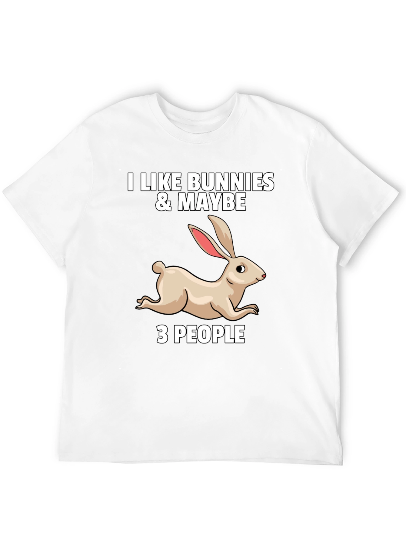 I Like Bunnies & Maybe 3 People Graphic T-Shirt