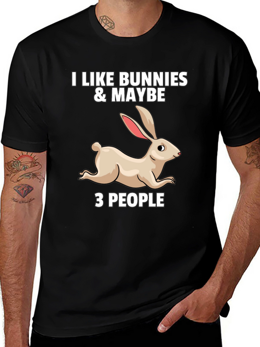 I Like Bunnies & Maybe 3 People Graphic T-Shirt