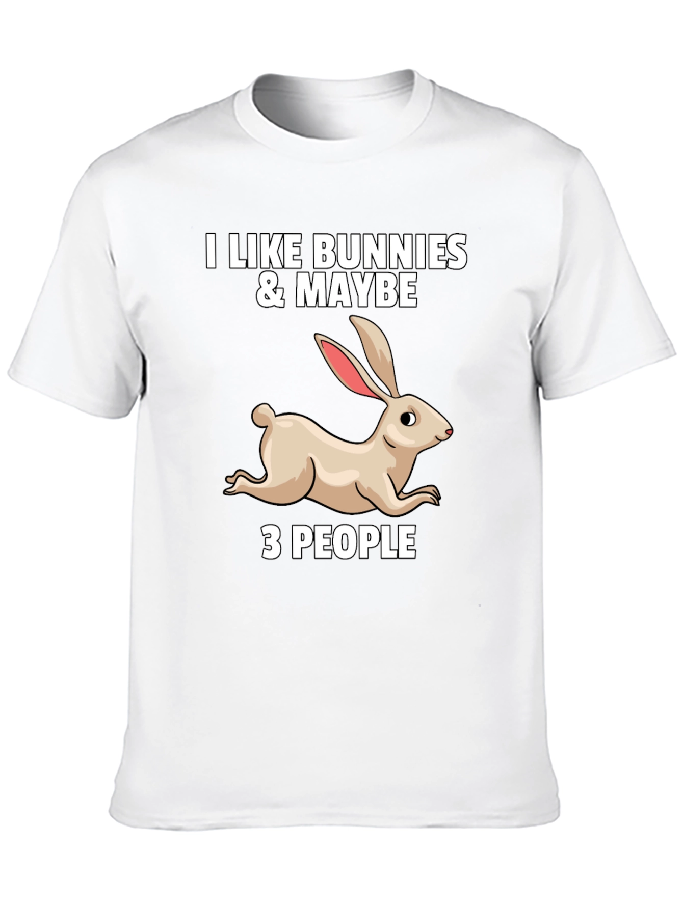 I Like Bunnies & Maybe 3 People Graphic T-Shirt