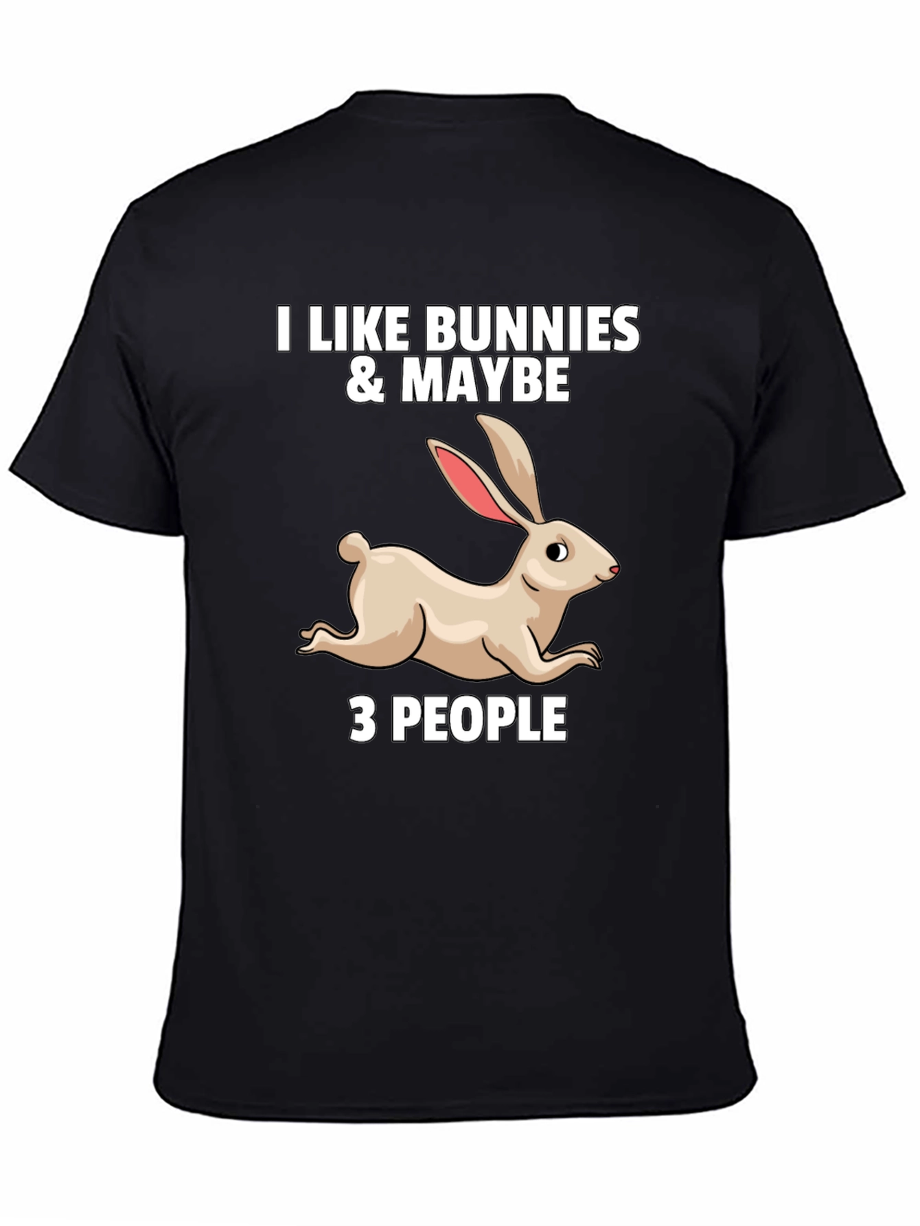 I Like Bunnies & Maybe 3 People Graphic T-Shirt