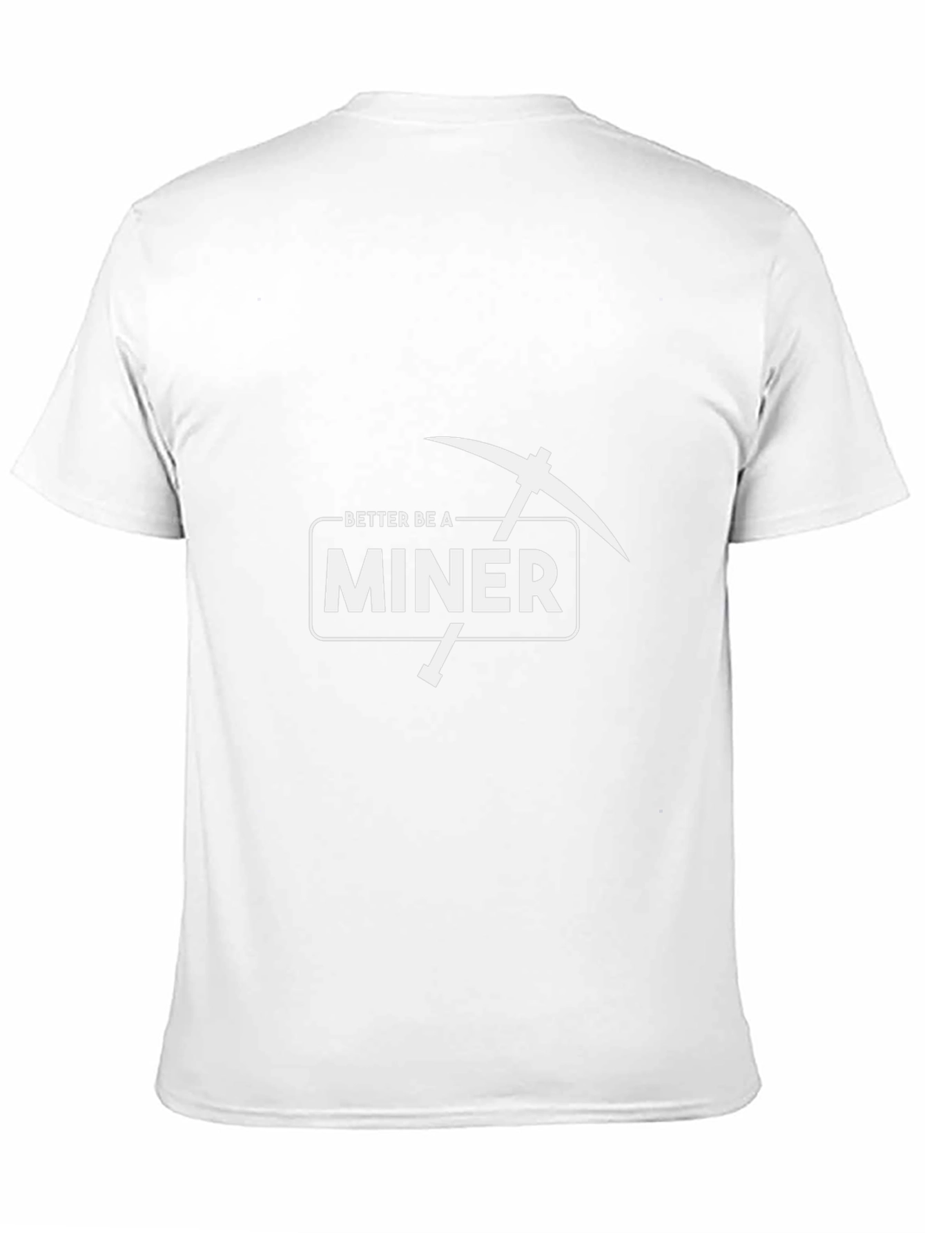 Better Be A Miner Graphic T-Shirt