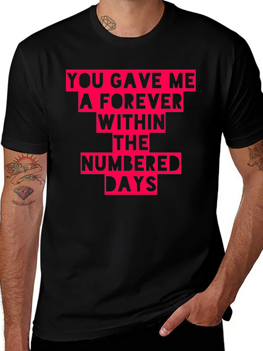 Forever Within Numbered Days Graphic Tee