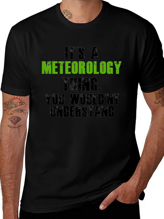 Meteorology Thing Mens T-Shirt