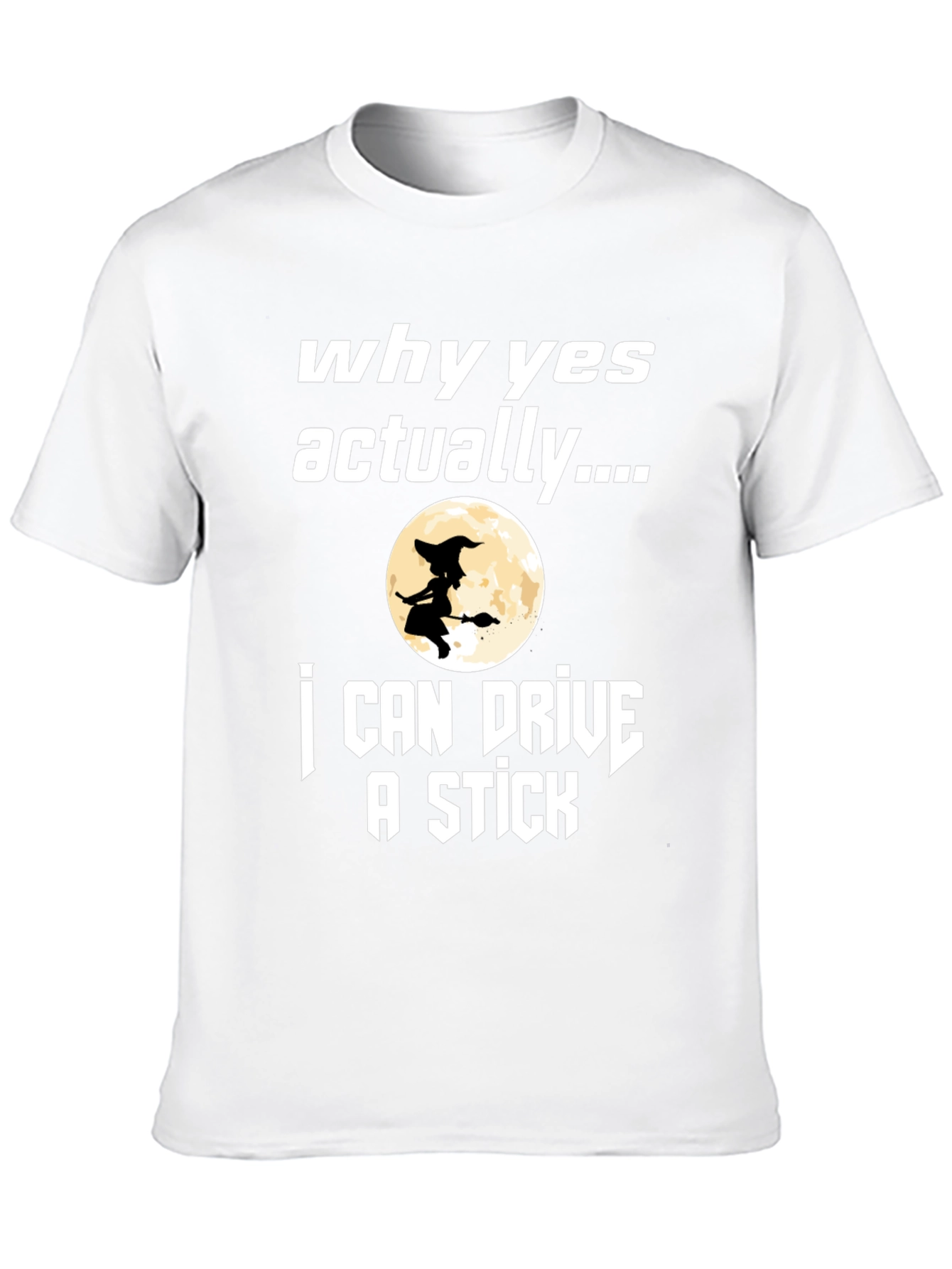 Why Yes Actually...T-Shirt