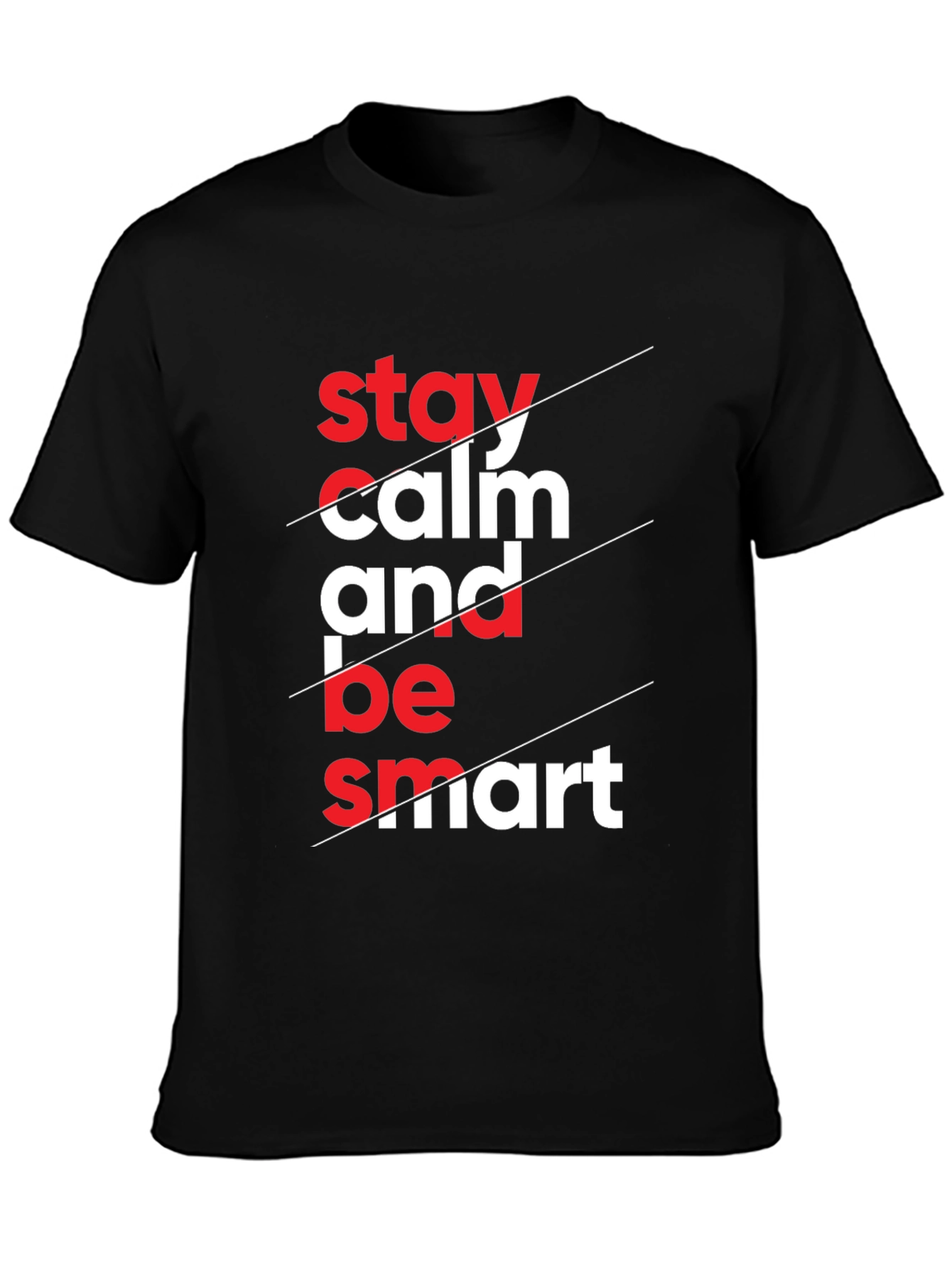 Stay Calm & Be Smart Graphic Tee