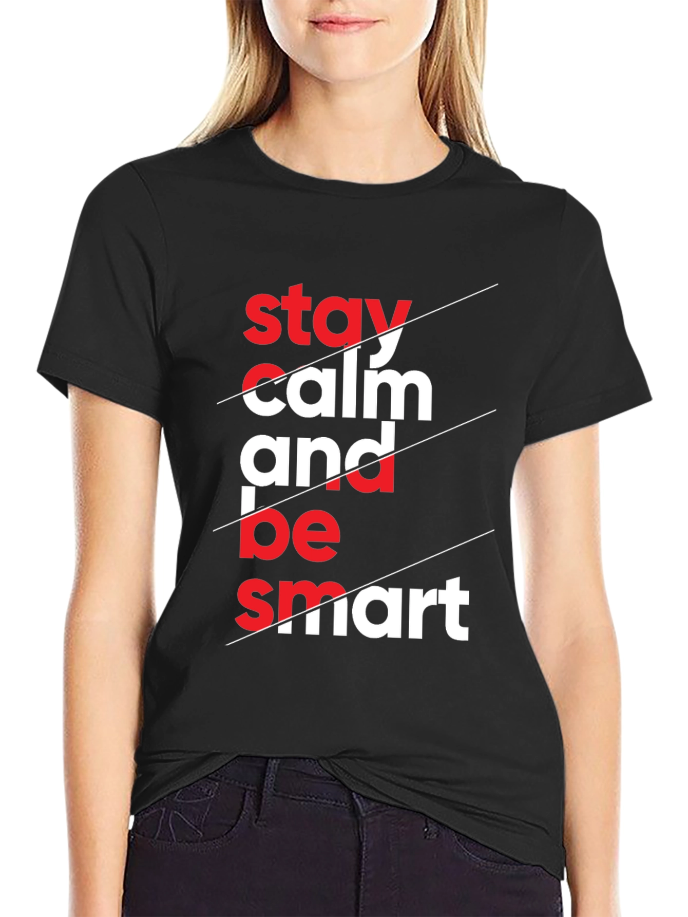 Stay Calm & Be Smart Graphic Tee